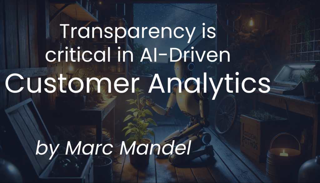 Why Explainability and Transparency Are Critical in AI-Driven Customer Analytics